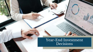 Year-End Investment Decisions | Maheras Wealth Management