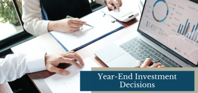 Year-End Investment Decisions | Maheras Wealth Management